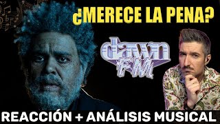 THE WEEKND ☠️ DAWN FM  Productor musical 🎧 reacciona y analiza [upl. by Suedaht509]