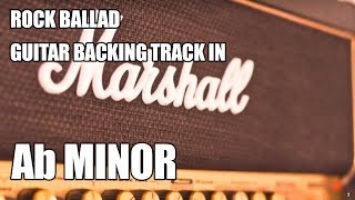 Rock Ballad Guitar Backing Track In Ab Minor [upl. by Kcirtemed]