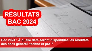 Bac 2024  À quelle date seront disponibles les résultats des bacs général techno et pro [upl. by Bound]