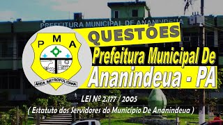 QUESTÃ•ES PREFEITURA MUNICIPAL DE ANANINDEUAPA LEI NÂº 21772005 ESTATUTO DOS SERVIDORES MUNICIPAIS [upl. by Telracs867]