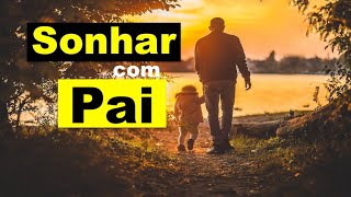 Sonhar com pai [upl. by Almeida]