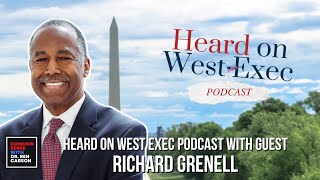 Heard On West Exec with guest Richard Grenell [upl. by Coulombe]