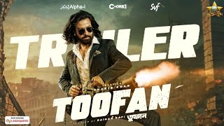 TOOFAN তুফান  Official Trailer  Superstar Shakib Khan  Raihan Rafi FanMade  WCZ [upl. by Casie]