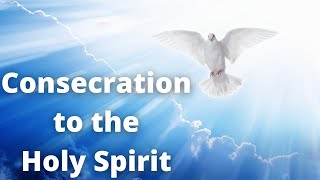 Consecration to the Holy Spirit [upl. by Margarete]