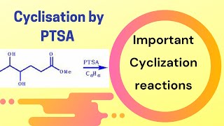 Acid catalyzed cyclization by PTSA  Part 2  Cyclisation reactions  organic chemistry [upl. by Auqinom]