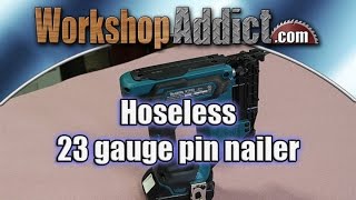 Makita Gen 2 XTP02Z 18volt 23 Gauge Pin Nailer Review [upl. by Carolee]