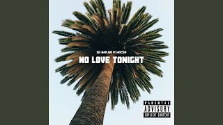 No Love Tonight feat Jaxciin [upl. by Maryanna]