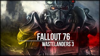 Fallout 76 Wastelanders 3 [upl. by Ardnoel]