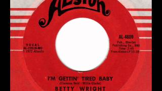 BETTY WRIGHT Im gettin tired Baby [upl. by Noira180]