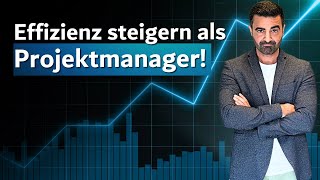 Effizienz steigern Ein Leitfaden für starkes Projektmanagement [upl. by Akienat]