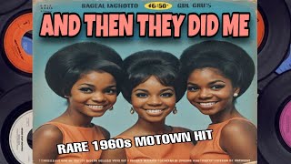 And Then They Did Me 1960s Rare Motown Song by the Chandeliers [upl. by Alysa]