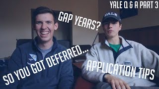 YALE APPLICATION TIPS DEALING WITH DEFERRAL amp GAP YEARS  COLLEGE Q amp A PART 3 [upl. by Aicenaj]