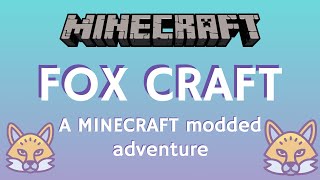 FOX CRAFT  Episode 1  Minecraft Modded Single Player [upl. by Fortier300]