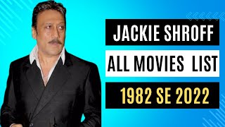 Jackie Shroff all movie list 19832022 Jackie Shroff hit or flop movie  Jackie Shroff movies [upl. by Netty485]