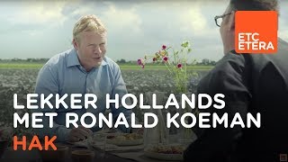 HAK  Lekker Hollands met Ronald Koeman [upl. by Majka]