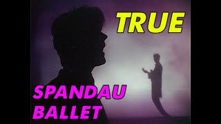 TRUE  SPANDAU BALLET Lyrics [upl. by Mirella]