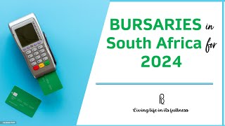 Bursaries in South Africa for 2024 Bursary applicants that you must not miss [upl. by Cawley]