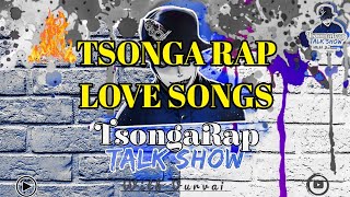 TSONGA RAP LOVE SONGS MIX 3 [upl. by Kcirtapnhoj]