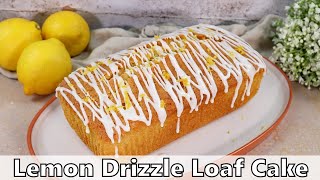 Lemon Drizzle Loaf Cake Recipe [upl. by Beauchamp]