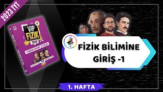 Fizik Bilimine Giriş Konu Anlatımı 1  2023 TYT Fizik KAMPI [upl. by Akiemahs]