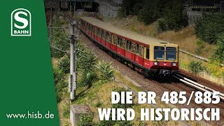 Die Baureihe 485885 der Berliner SBahn wird historisch [upl. by Kantos]