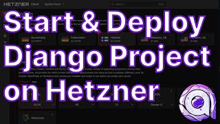 How to Start and Deploy a Django Project on Hetzner Cloud VPS Tutorial [upl. by Ahcsim]