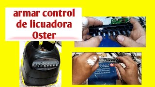 como armar control de licuadora Oster [upl. by Nawat908]