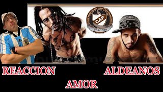 ALDEANOS AMOR  REACCION [upl. by Noyes]