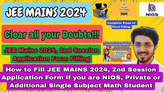 Biology PCB Students JEE MAINS 2024 SESSION 2 Application Form Filling  NIOS Single Subject Math [upl. by Atrebla327]