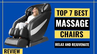 Relax and Rejuvenate Top 7 Best Massage Chairs 2023 for Ultimate Comfort [upl. by Inavoj]