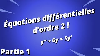 Résoudre une équation différentielle du 2ème ordre  partie 13 [upl. by Ellenid]