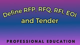 Difference between RFP RFQ RFI EOI and Tender  PROFESSIONAL EDUCATION [upl. by Morey867]