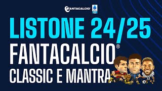 LISTONE UFFICIALE FANTACALCIO 2425 CLASSIC E MANTRA RUOLI QUOTAZIONI E FVM  FANTACALCIO TV [upl. by Muffin]