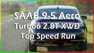 2011 Saab 95 Aero Turbo6 28T XWD Top Speed Run [upl. by Aneelak]