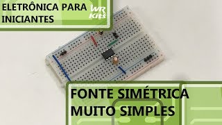 FONTE SIMÉTRICA MUITO SIMPLES  Eletrônica para Iniciantes 141 [upl. by Nilyad]