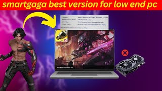 smartgaga best version for low end pc [upl. by Elawalo223]