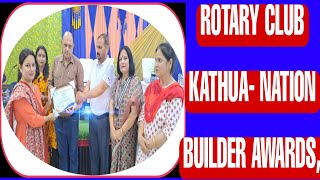 ROTARY CLUB KATHUA NATION BUILDER AWARDS [upl. by Eesdnil868]