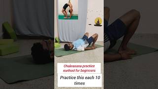 Chakrasana Practice method for Beginners [upl. by Ammamaria]