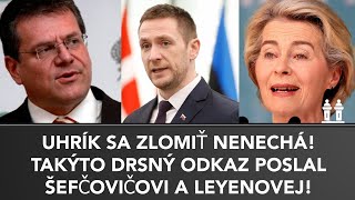 UHRÍKA NEZLOMIA Liberálna LEYNOVÁ ani ŠEFČOVIČ cez neho neprejdú [upl. by Oriel277]