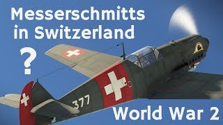 ⚜  Why did Switzerland have German Bf 109s  Swiss Air Force in World War 2 ft BotR [upl. by Aw]