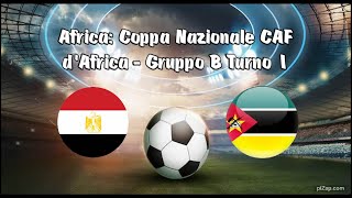 EGITTO vs MOZAMBICO  COPPA NAZIONALE CAF DAFRICA  Gruppo B 1° Turno  live livestream [upl. by Cher]