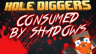 Minecraft  Consumed By Shadows  Hole Diggers 32 [upl. by Jenifer830]