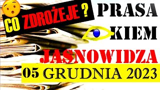 Prasa OKIEM JASNOWIDZA DN 05122023 NADCHODZI DROŻYZNA CO ZDROŻEJE Wizje Poranne Extra [upl. by Sadira959]