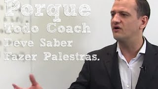 Palestra Coaching  Porque Todo Coach Deve Saber Fazer Palestras  Bruno Juliani [upl. by Erodroeht]