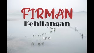 Firman  Kehilangan  Lyric [upl. by Marwin]