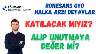 RÖNESANS GAYRİMENKUL HALKA ARZ  KATILACAK MIYIZ RGYAS [upl. by Nnylarak269]