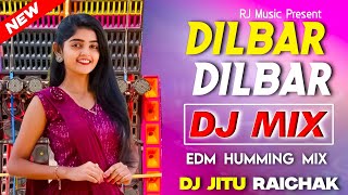 Dilbar Dilbar Dj Remix  EDM Humming Mix  Dj Jitu Raichak [upl. by Selimah]