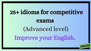 idioms for competitive exams ⭐ most used idioms in spoken English idioms [upl. by Baoj734]