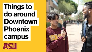 What’s Going On Around ASU’s Downtown Phoenix Campus Welcome to the Valley [upl. by Berstine]