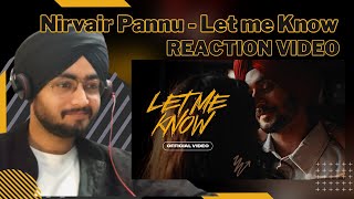 Reaction on Nirvair Pannu  Let Me Know Official Video Mxrci  Latest Punjabi Song 2023 [upl. by Berthoud306]